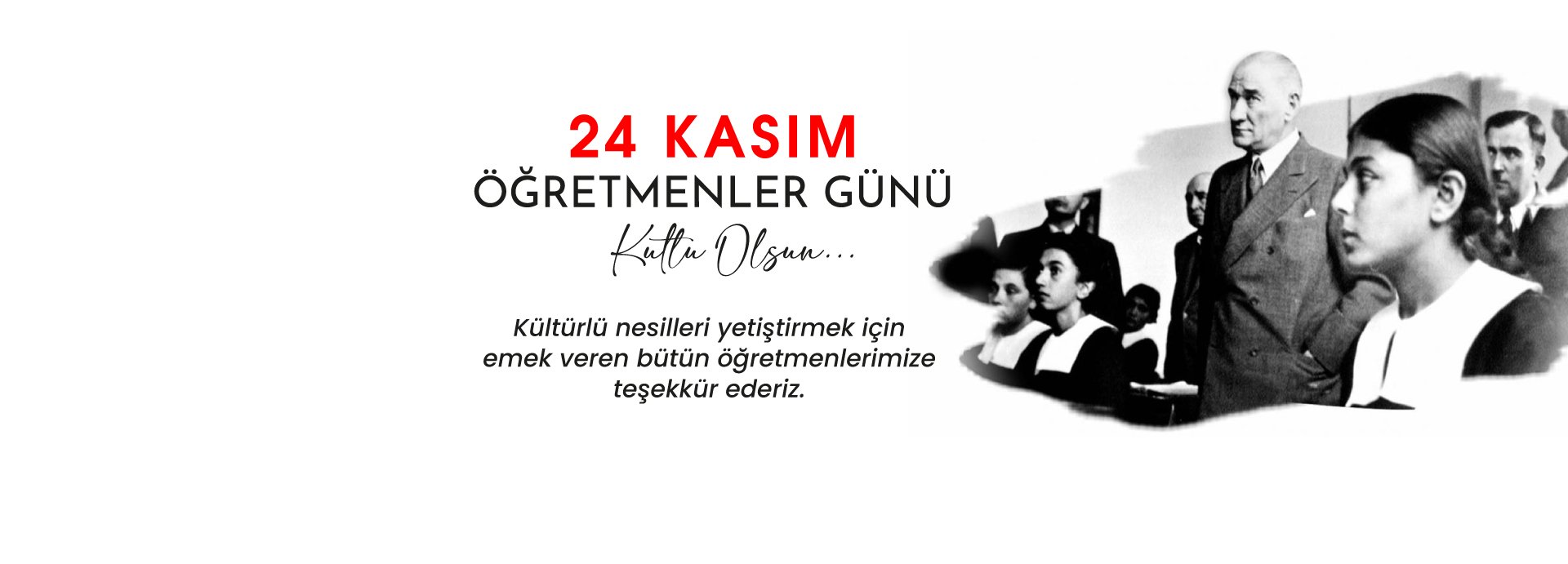 24 Kasım Öğretmenler Günü Kutlu Olsun!